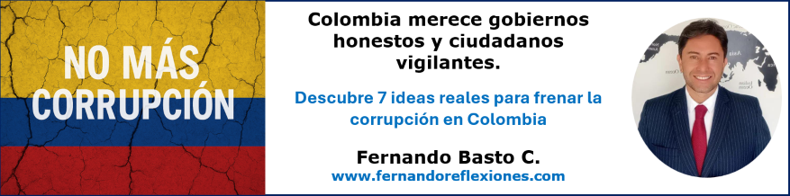 No más corrupción. 7 ideas reales para recuperar la confianza en Colombia